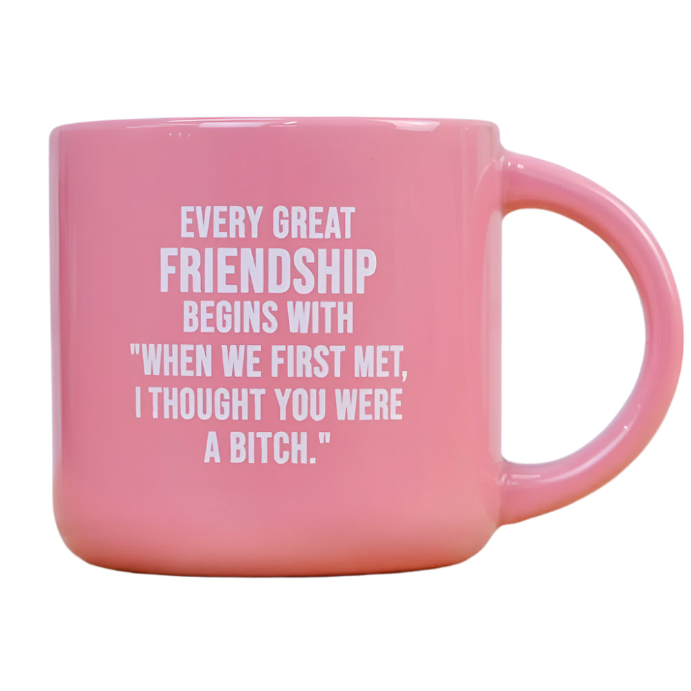 Every great friendship... Coffee Mug