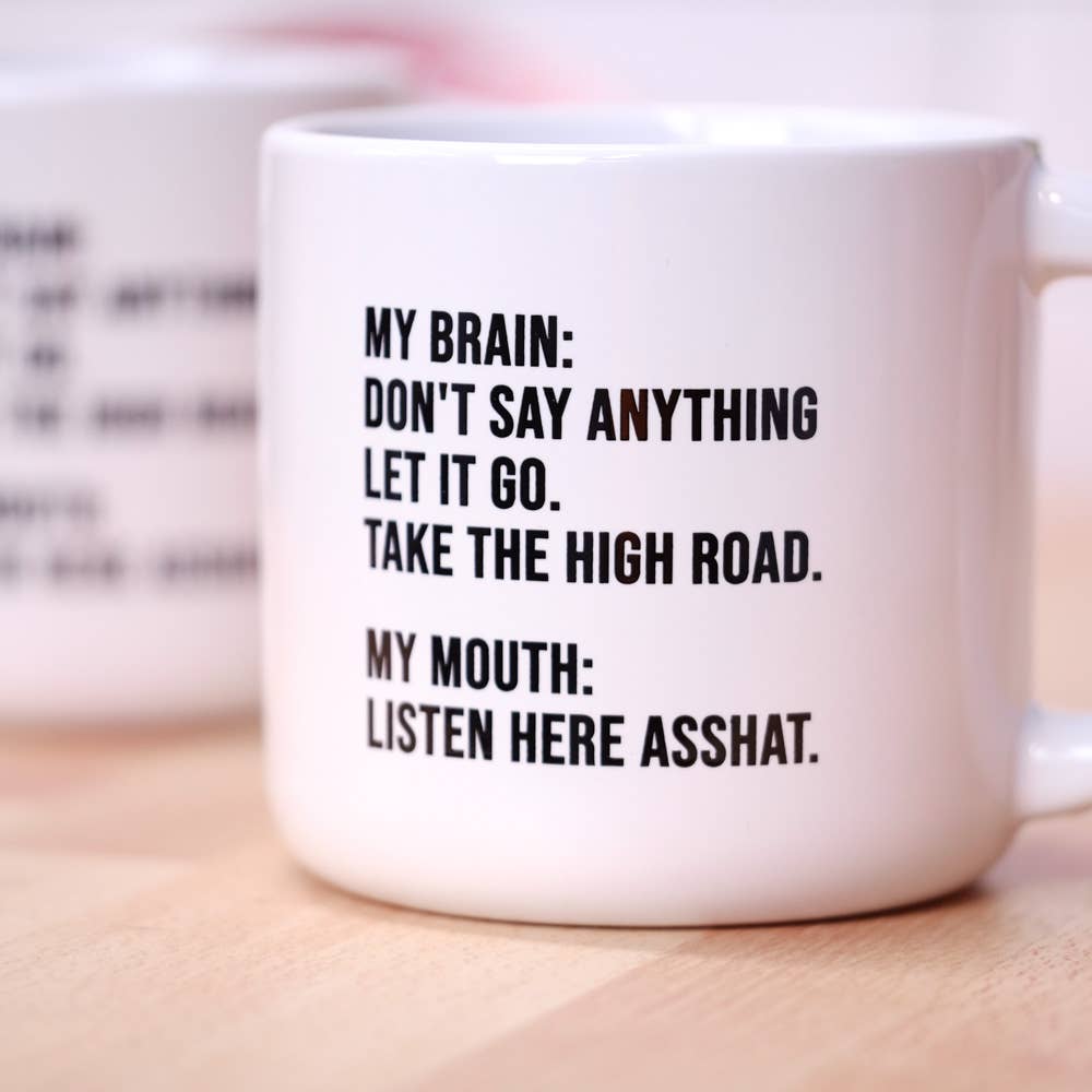 Listen here asshat... Coffee Mug