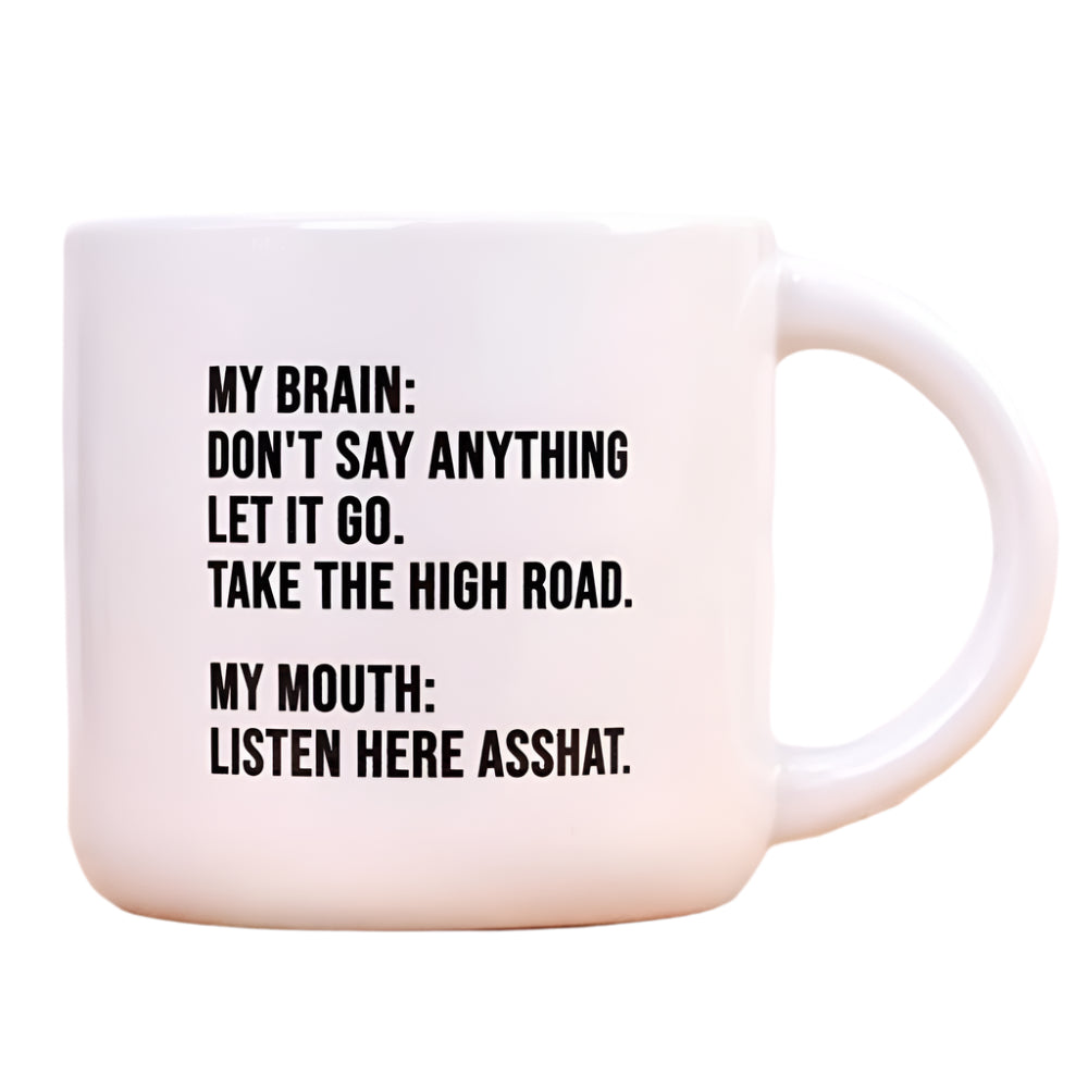 Listen here asshat... Coffee Mug