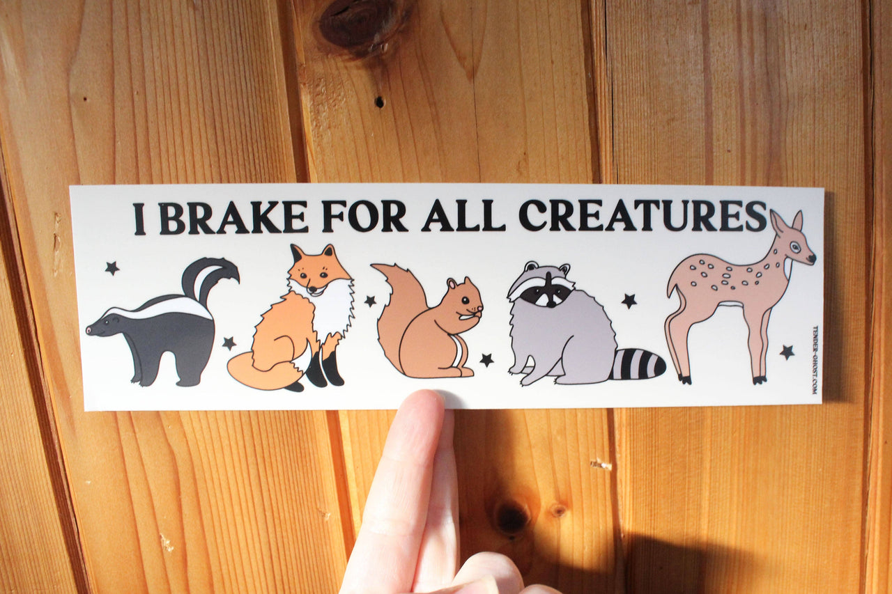 I Brake For All Creatures Bumper Sticker