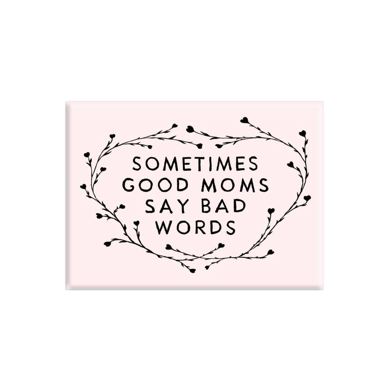 Good Moms Magnet