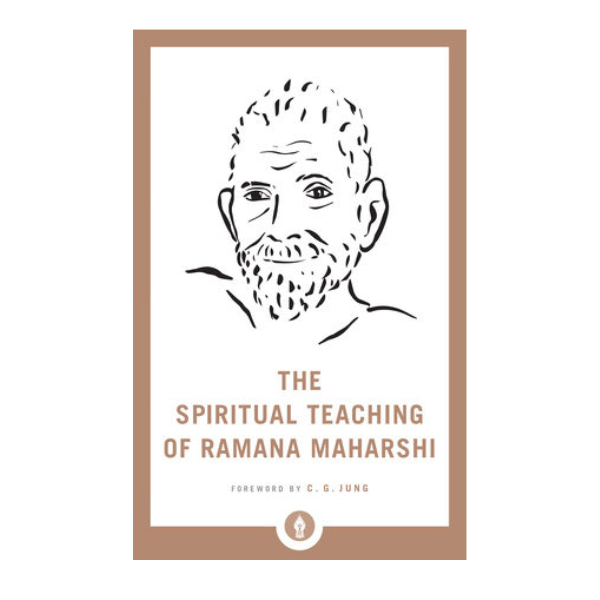 The Spiritual Teaching of Ramana Maharshi