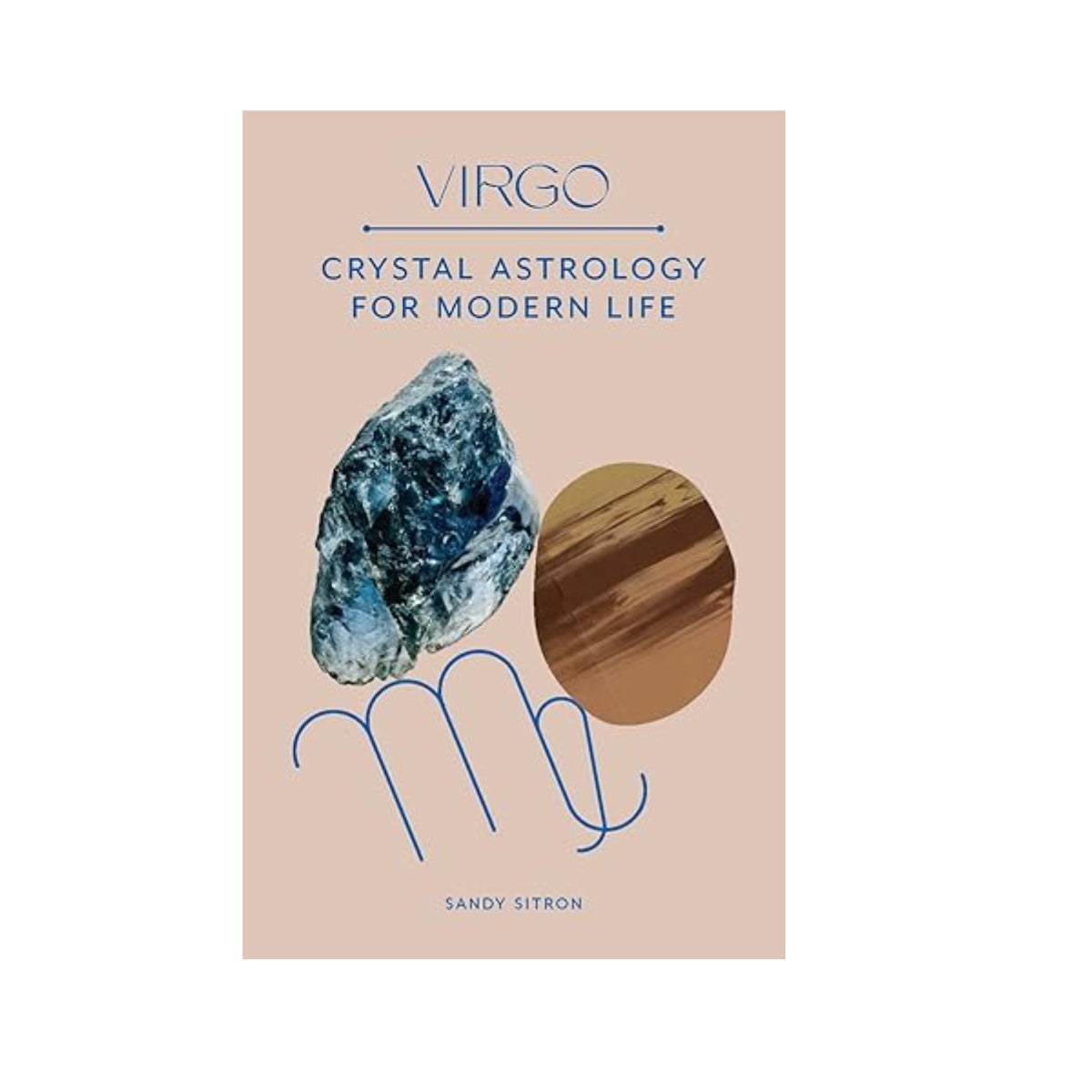 Crystal Astrology For Modern Life | Virgo