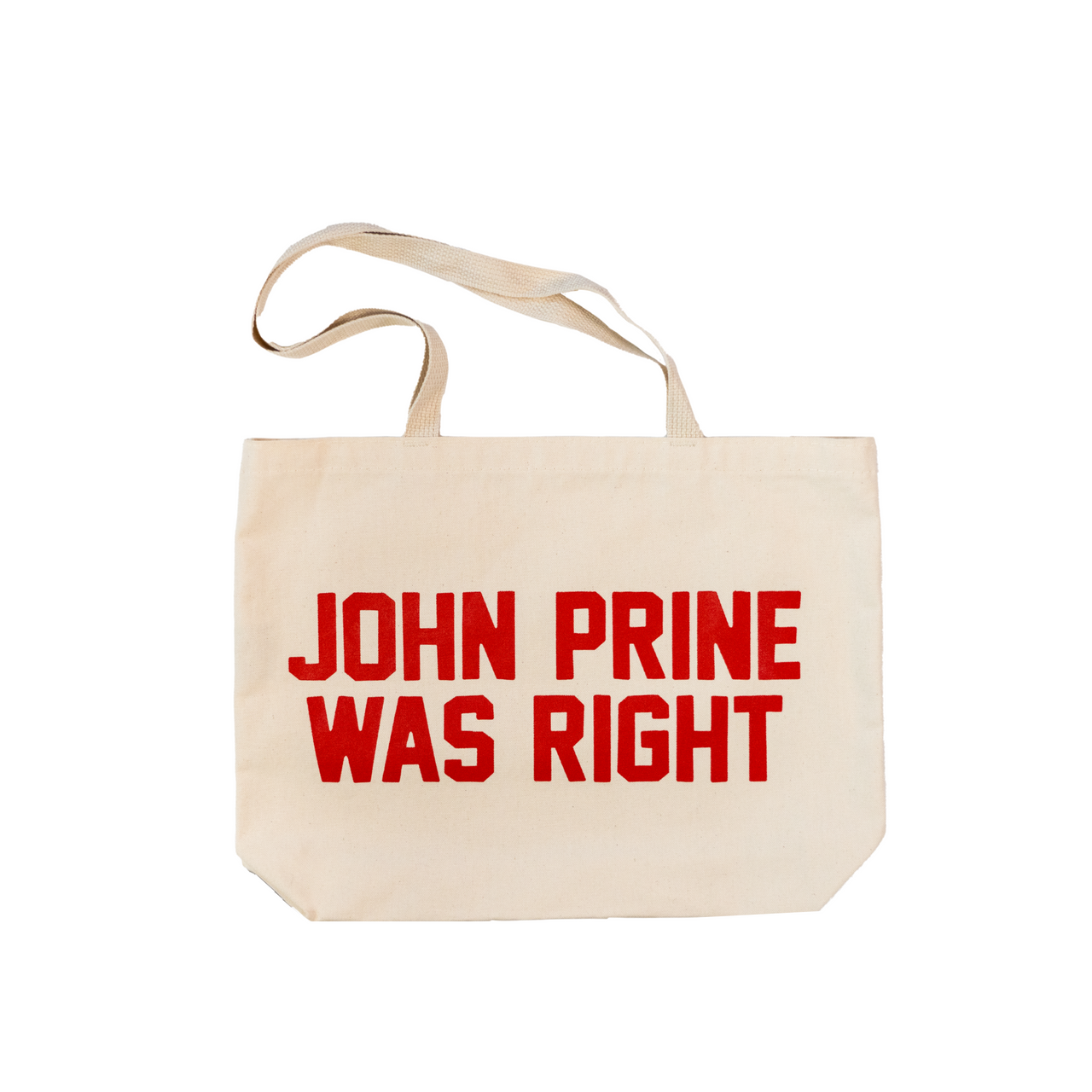 John Prine Was Right Tote Bag