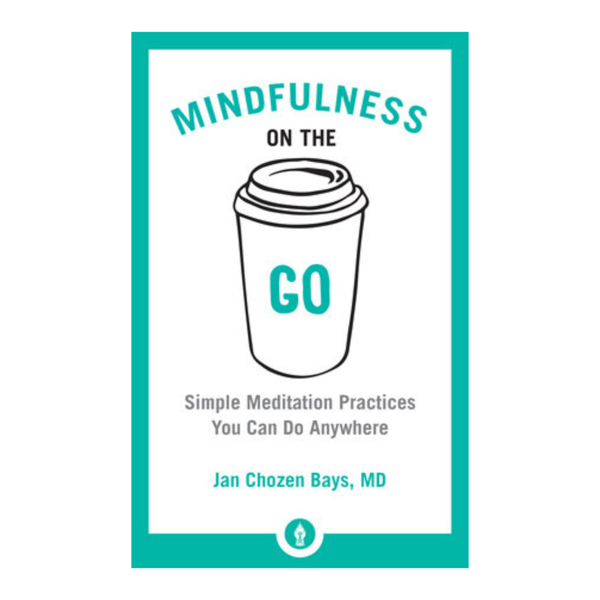 Mindfulness on the Go: Simple Meditation Practices You Can Do Anywhere