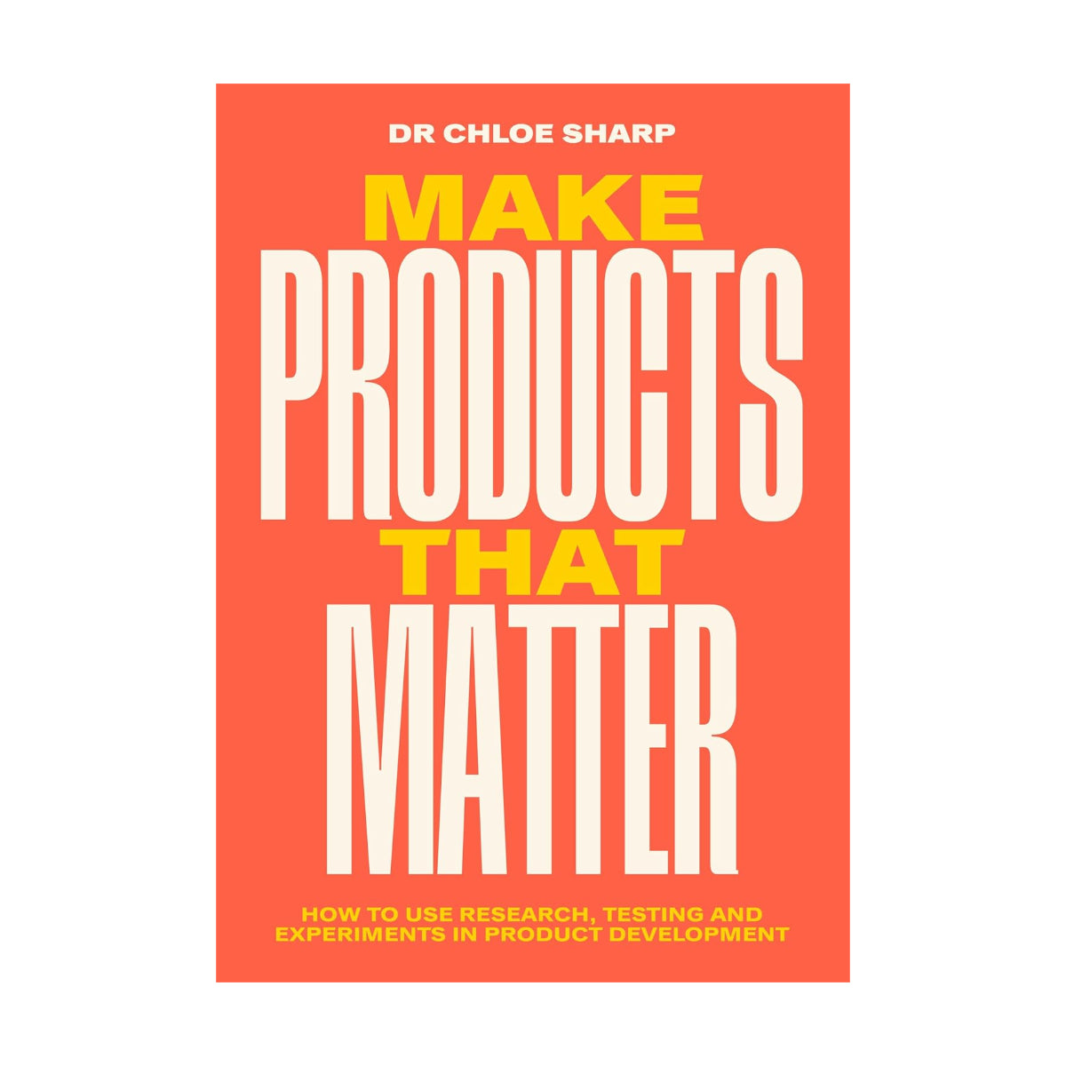 Make Products That Matter