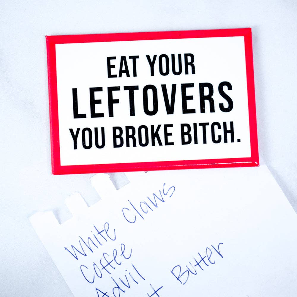 Eat your leftovers Magnet