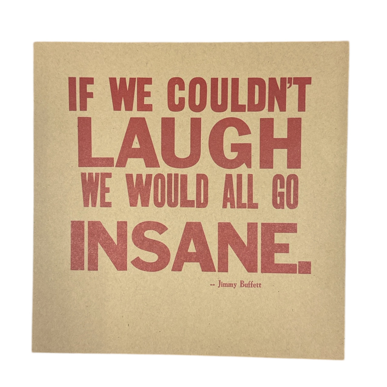 If We Couldn't Laugh Print