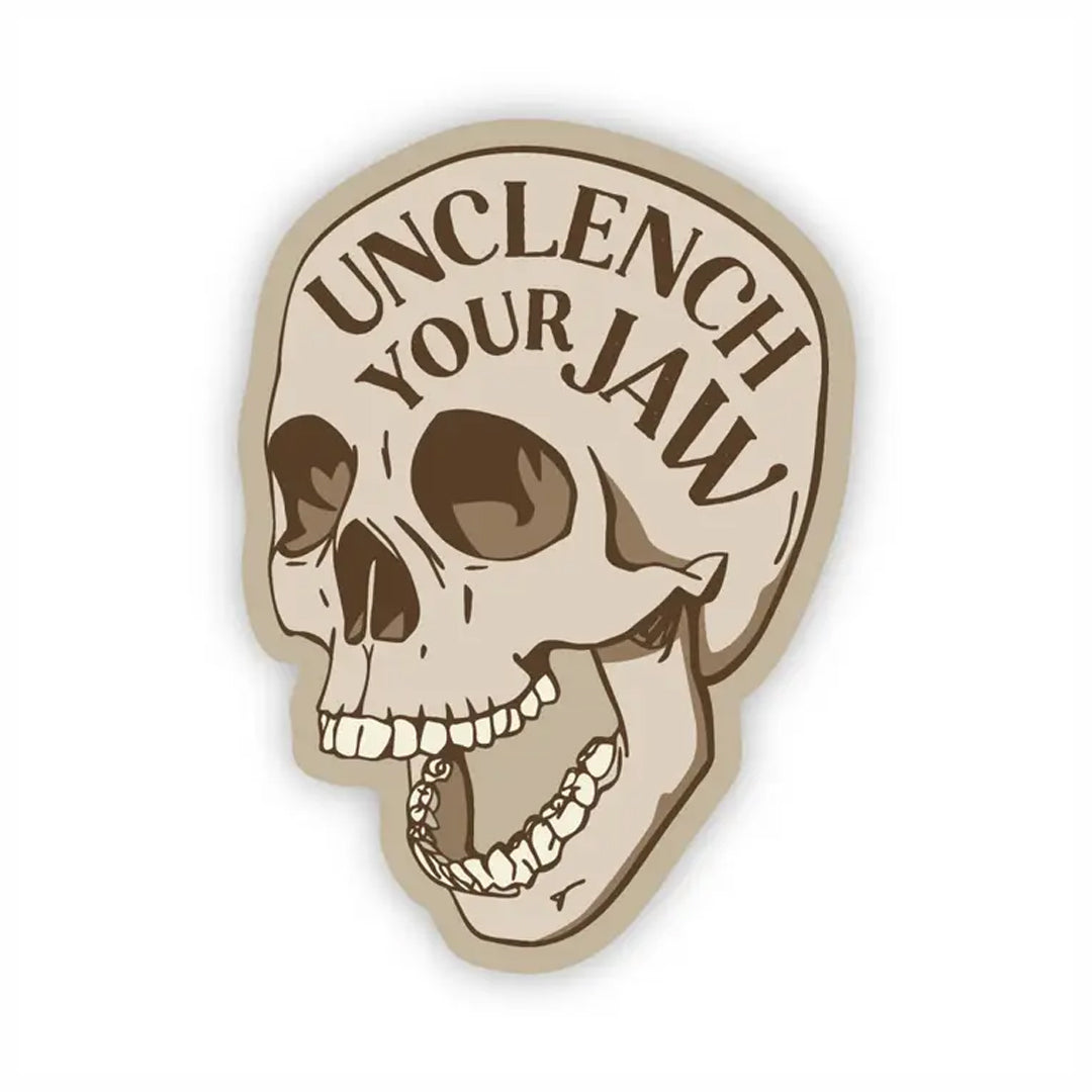 Unclench Your Jaw Sticker